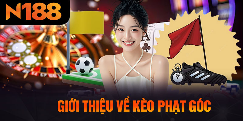 Giới Thiệu Về Kèo Phạt Góc