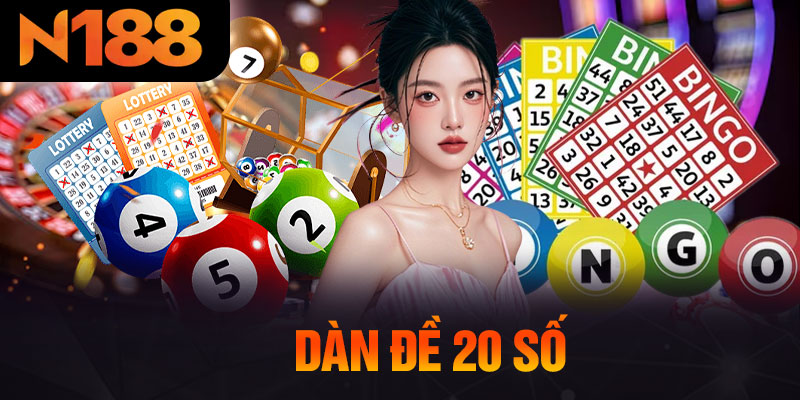 Dàn Đề 20 Số